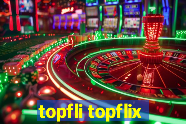 topfli topflix